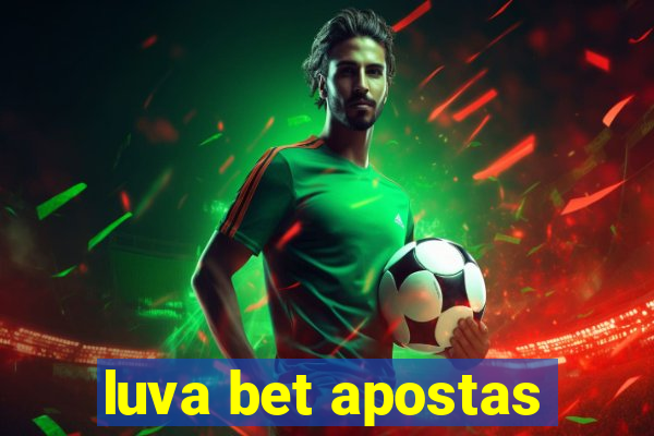 luva bet apostas